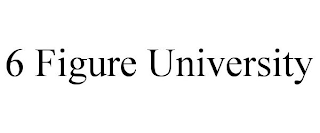 6 FIGURE UNIVERSITY