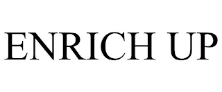 ENRICH UP