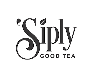 'SIPLY GOOD TEA