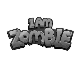 I AM ZOMBIE