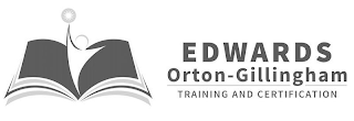 EDWARDS ORTON-GILLINGHAM TRAINING AND CERTIFICATION