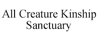 ALL CREATURE KINSHIP SANCTUARY
