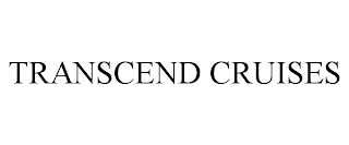 TRANSCEND CRUISES