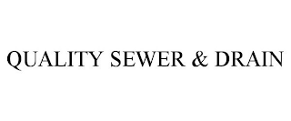 QUALITY SEWER & DRAIN