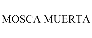 MOSCA MUERTA