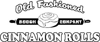 OLD FASHIONED DOUGH COMPANY LLC CINNAMON ROLLS