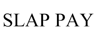 SLAP PAY