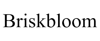 BRISKBLOOM