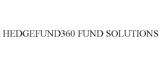 HEDGEFUND360 FUND SOLUTIONS