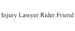 INJURY LAWYER.RIDER.FRIEND