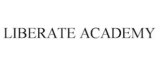 LIBERATE ACADEMY