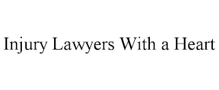 INJURY LAWYERS WITH A HEART