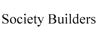 SOCIETY BUILDERS