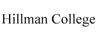 HILLMAN COLLEGE