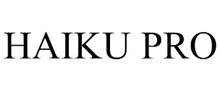 HAIKU PRO