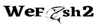 WEFISH2