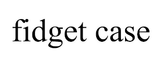 FIDGET CASE