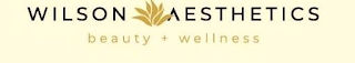 WILSON AESTHETICS BEAUTY + WELLNESS