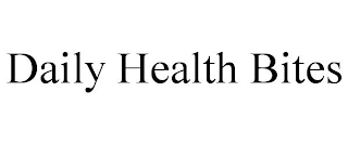 DAILY HEALTH BITES