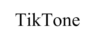 TIKTONE