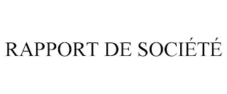 RAPPORT DE SOCIÉTÉ