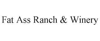 FAT ASS RANCH & WINERY