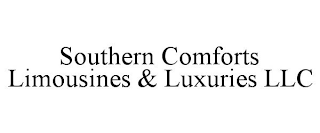 SOUTHERN COMFORTS LIMOUSINES & LUXURIES LLC