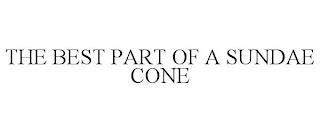 THE BEST PART OF A SUNDAE CONE