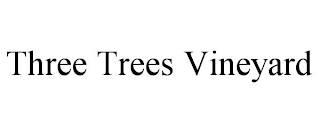 THREE TREES VINEYARD