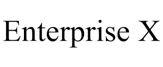 ENTERPRISE X