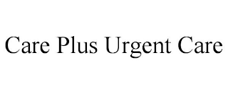 CARE PLUS URGENT CARE