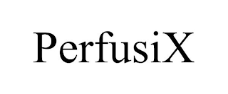 PERFUSIX