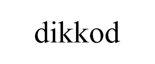 DIKKOD