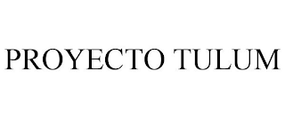 PROYECTO TULUM