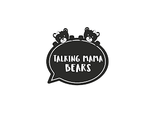 TALKING MAMA BEARS