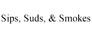 SIPS, SUDS, & SMOKES