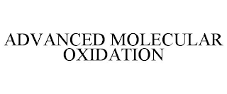 ADVANCED MOLECULAR OXIDATION