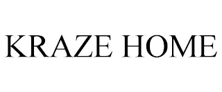 KRAZE HOME