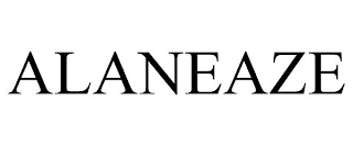 ALANEAZE