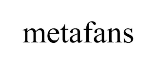 METAFANS