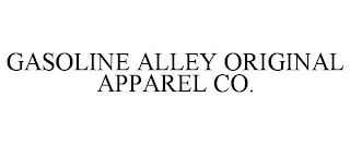 GASOLINE ALLEY ORIGINAL APPAREL CO.