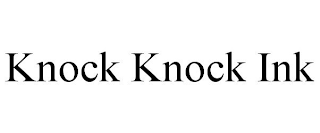 KNOCK KNOCK INK