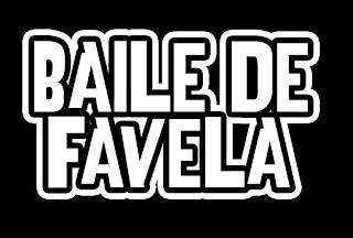 BAILE DE FAVELA