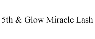 5TH & GLOW MIRACLE LASH