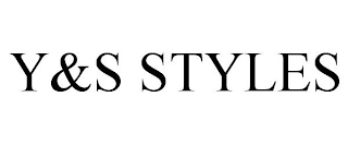 Y&S STYLES