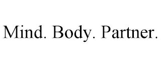 MIND. BODY. PARTNER.