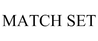 MATCH SET