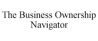 THE BUSINESS OWNERSHIP NAVIGATOR