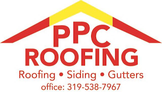 PPC ROOFING ROOFING · SIDING · GUTTERS OFFICE: 319-538-7967