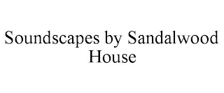 SOUNDSCAPES BY SANDALWOOD HOUSE